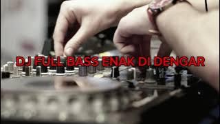 DJ FULL BASS ENAK DI DENGAR #djtiktokterbaru #djviral #djcintasuci