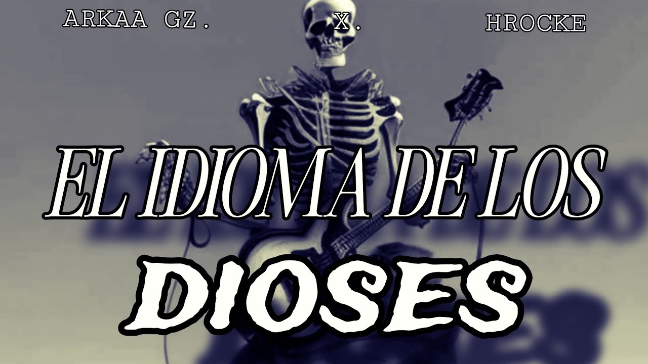 EL IDIOMA DE LOS DIOSES - ARKAA GZ X HROCKE (AUDIO OFICIAL) PSICOPATAS