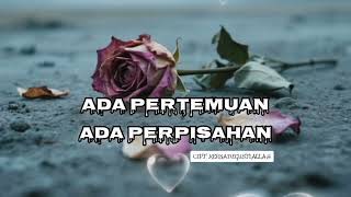 Ada Pertemuan Ada Perpisahan 