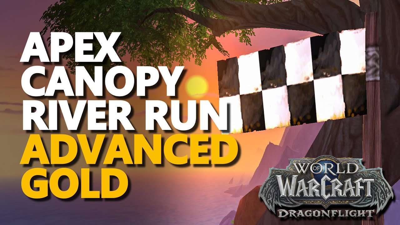 [Apex Canopy River Run Advanced Gold] WoW