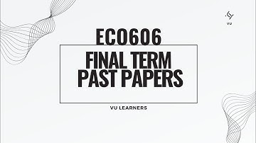 ECO606 Final Term Past Papers | ECO606 Final Term Preparation