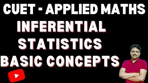 CUET Applied Maths | inferential statistics | Basic Concepts | Gaur Classes