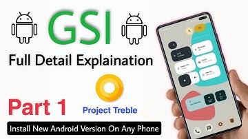 What Is GSI Rom | What is Project Treble | Android Version Kaise Badhaye