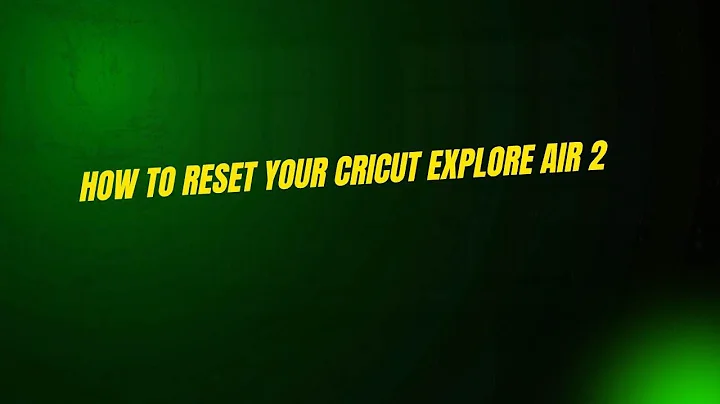 How to Reset Your Cricut Explore Air 2