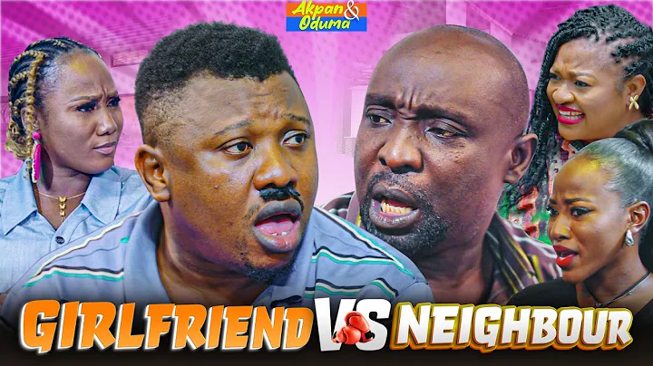 Akpan and Oduma 'Girlfriend VS Neighbour' | Latest Nigerian Comedy 2025