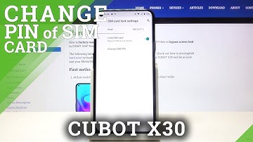 Change SIM PIN Code – CUBOT X30 and SIM Protection Feature