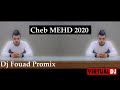 Cheb MEHDI 2020 Ghir Mabli Remix By Dj Fouad