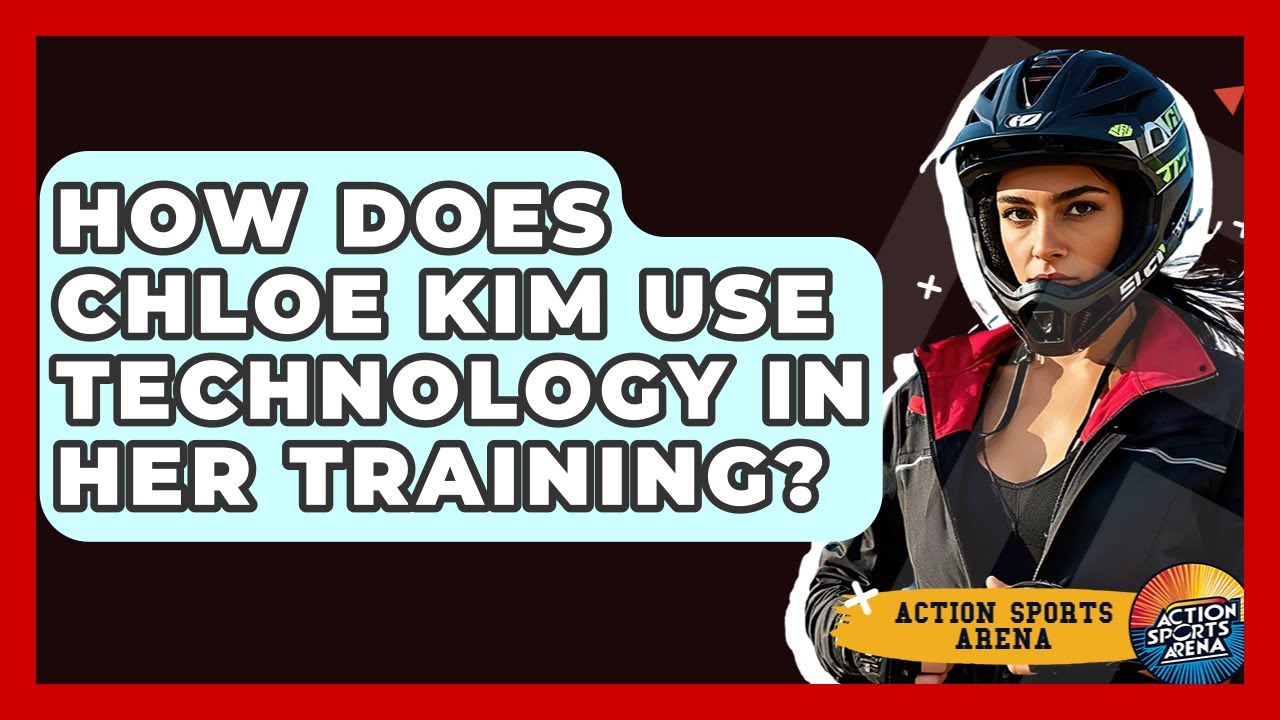 How Does Chloe Kim Use Technology In Her Training? - Action Sports Arena
