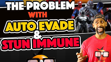 The Problem With Auto Evade and Stun Immune