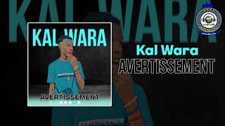 Kal Wara - ( AVERTISSEMENT )