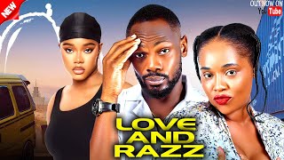 Information LOVE AND RAZZ (THE MOVIE)- DANIEL ETIM,ONYII ALEX and ADA ULI #LOVEANDRAZZ Update