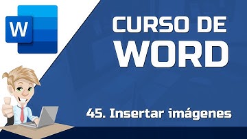 45 Insertar imágenes en Word - CURSO DE WORD GRATIS
