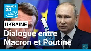 Ukraine : dialogue entre Emmanuel Macron et Vladimir Poutine pour désamorcer la crise • FRANCE 24