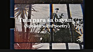 TULA PARA SA BAYANI (spoken word poetry)