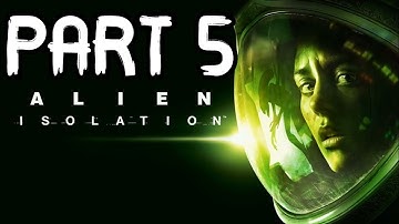 Alien Isolation No Commentary Playthrough Part 5 (FULL GAME)