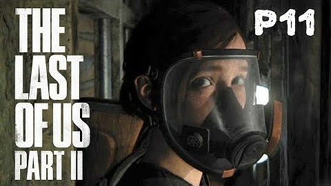 THE LAST OF US 2 Gameplay Walkthrough Part 11 - No Commentary (FULL GAME) | Light Difficulty