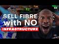 The EASY WAY to Sell Fibre Without Infrastructure and Earn a Fortune!