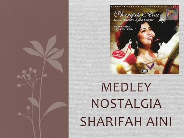 Medley Nostalgia - Sharifah Aini class=