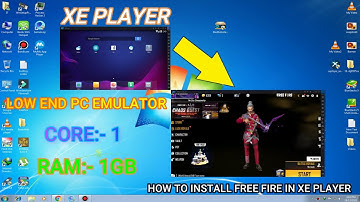 LOW END PC EMULATOR || HOW TO DOWNLOAD AND INSTALL FREE FIRE IN XE PLAYER