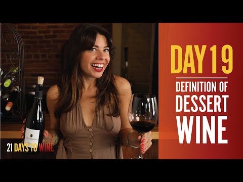 Definition of Dessert Wine - Day 19