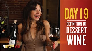 Definition of Dessert Wine - Day 19