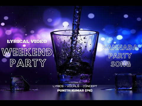 punith-kumar-(pk)-|-weekend-party-|-official-kannada-lyrical-music-video-2019-|-#weekendpartybypk