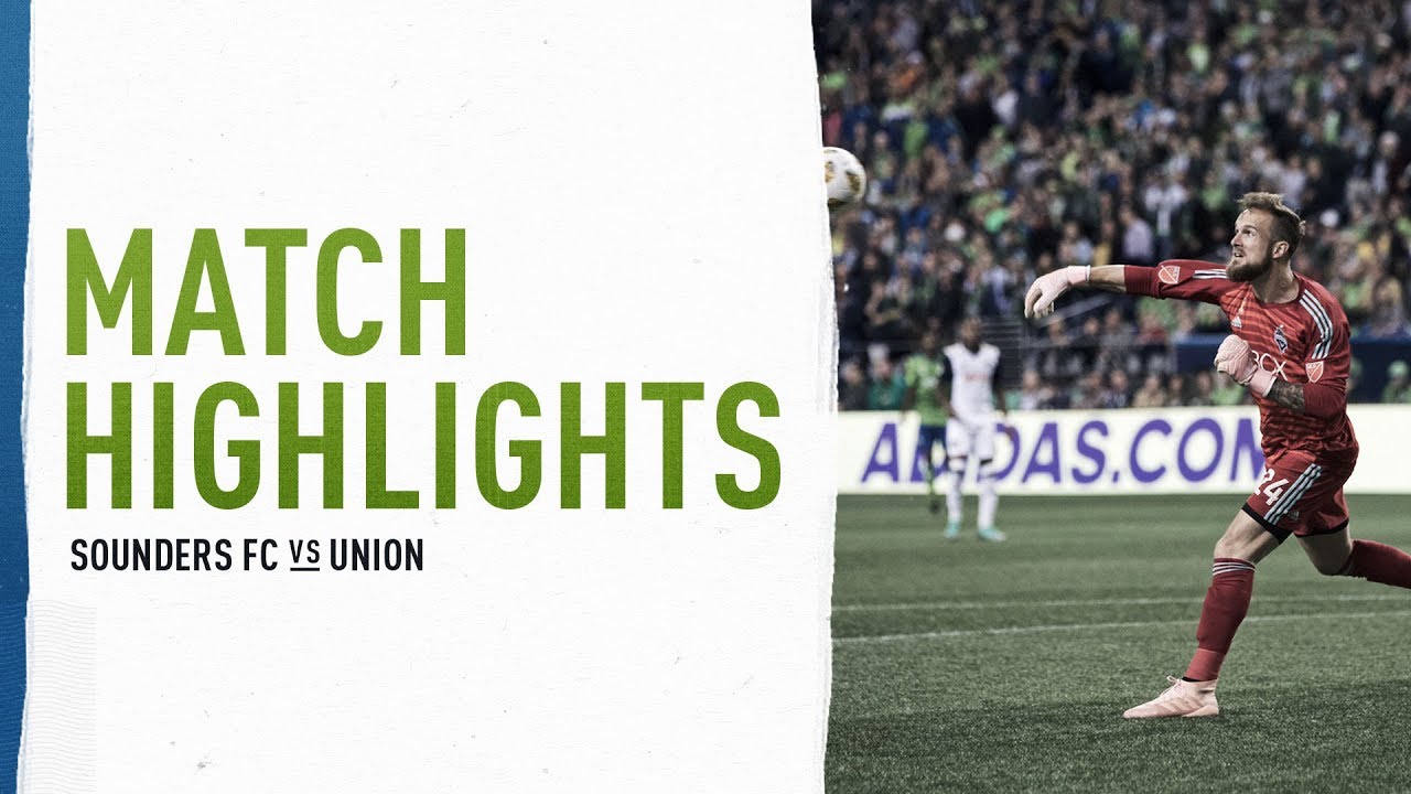 HIGHLIGHTS: Seattle Sounders FC vs. Philadelphia Union | September 19, 2018 soccer manager