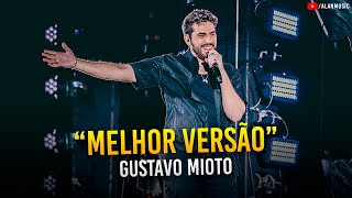 Melhor Versão - Gustavo Mioto - (Lançamento 2023)