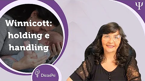 Qual o significado de holding para Winnicott?