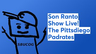 Son Ranto Show Live! The Pittsdiego Padrates