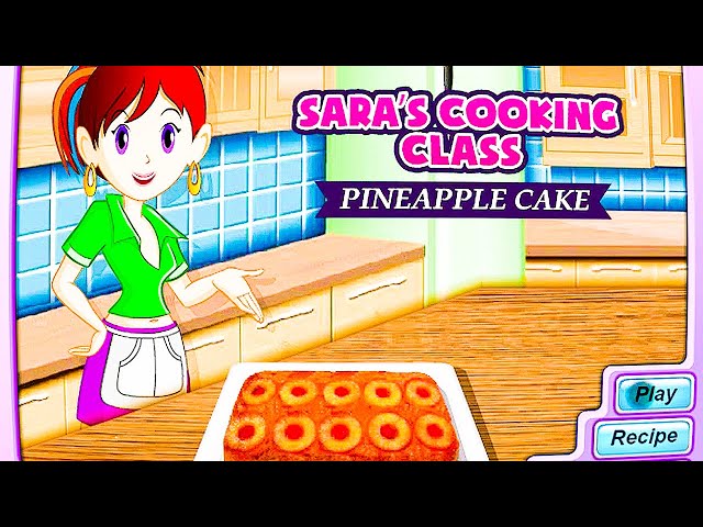 SARA'S COOKING CLASS: PINEAPPLE UPSIDE DOWN CAKE jogo online gratuito em