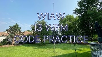 W1AW 13 WPM CODE PRACTICE