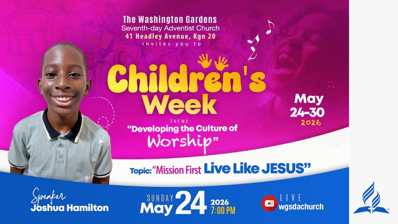 Children's Week || "Mission First, Live Like Jesus" || Bro. Joshua Hamilton || May 24, 2026