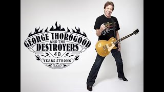 Watch George Thorogood  The Destroyers Takin Care Of Business video