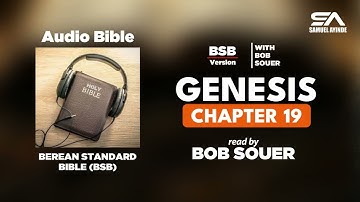 Genesis 19 (BSB) — Audio Bible | Sodom Destroyed; Lot Rescued | Read by Bob Souer