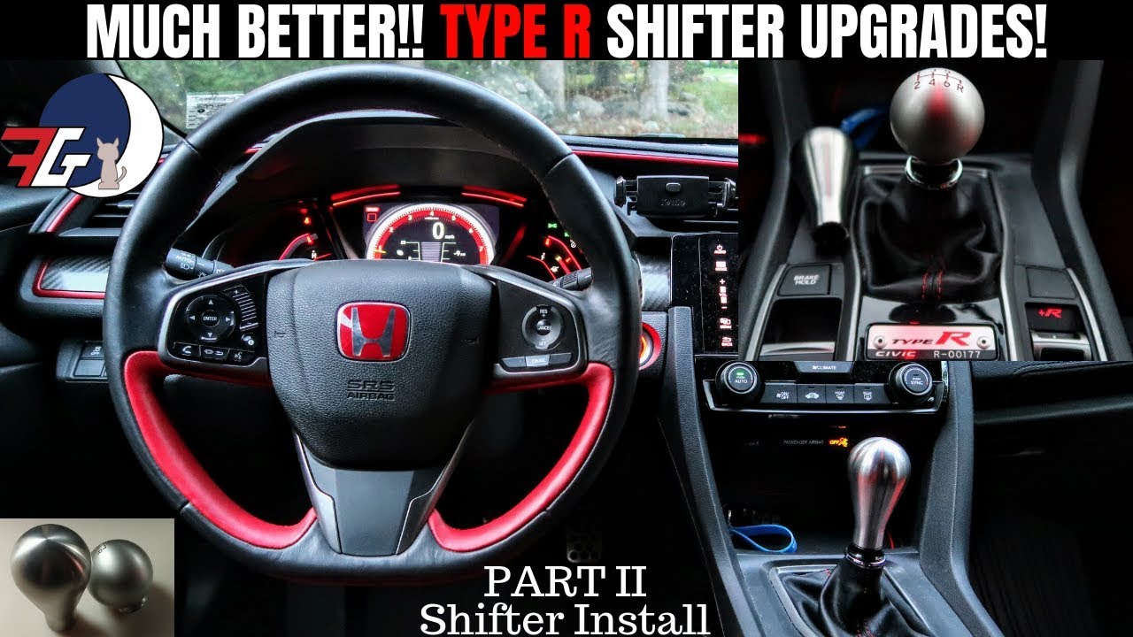 Fk8 Honda Civic Type R Improve Shift Quality New Shift Knob Install