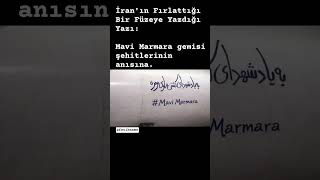 İran füzesinin üzerine #Mavimarmara yazısı yazıldı..