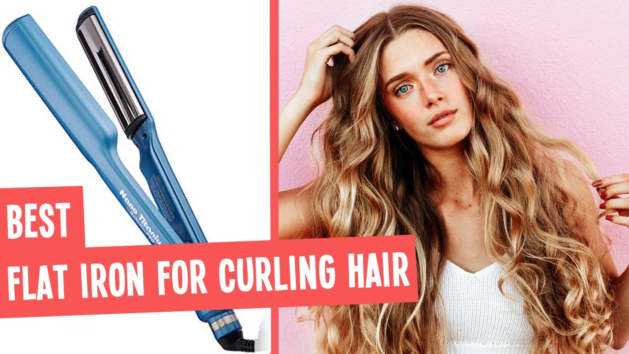 Best Flat Iron for Curling: What's the Best Straightener for Curling Hair?