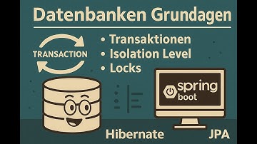 Datenbanken Grundlagen | Transaktionen | Isolation Level | Locks | Hibernate | JPA | Spring Boot