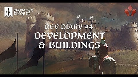 Crusader Kings 3 Dev Diary 4 - Development & Buildings [ CK3 Gameplay News ]
