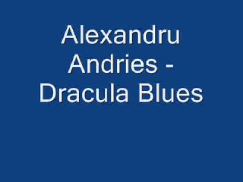 Dracula Blues - Alexandru Andries