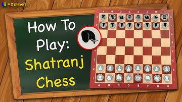 How to play Shatranj Chess
