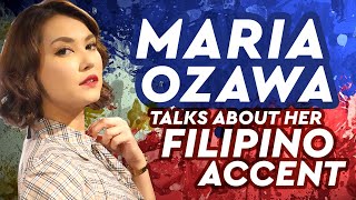 Maria Ozawa | Talks about her Filipino accent〜Ang Aking Pinoy Accent🇵🇭〜