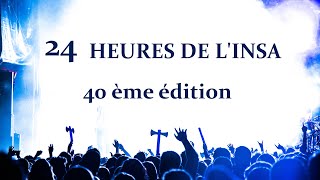 24 heures de l'INSA - 40ème édition (Aftermovie)