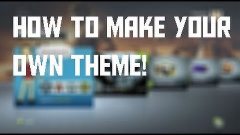 How To Make Your Own Theme/Wallpaper For Xbox 360/Xbox One!