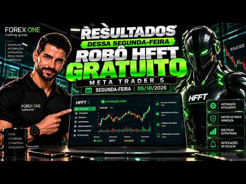 RESULTADOS DE HOJE! SEGUNDA-FEIRA 05/10/2026 | ROBÔ HFFT MT5 GRATUITO