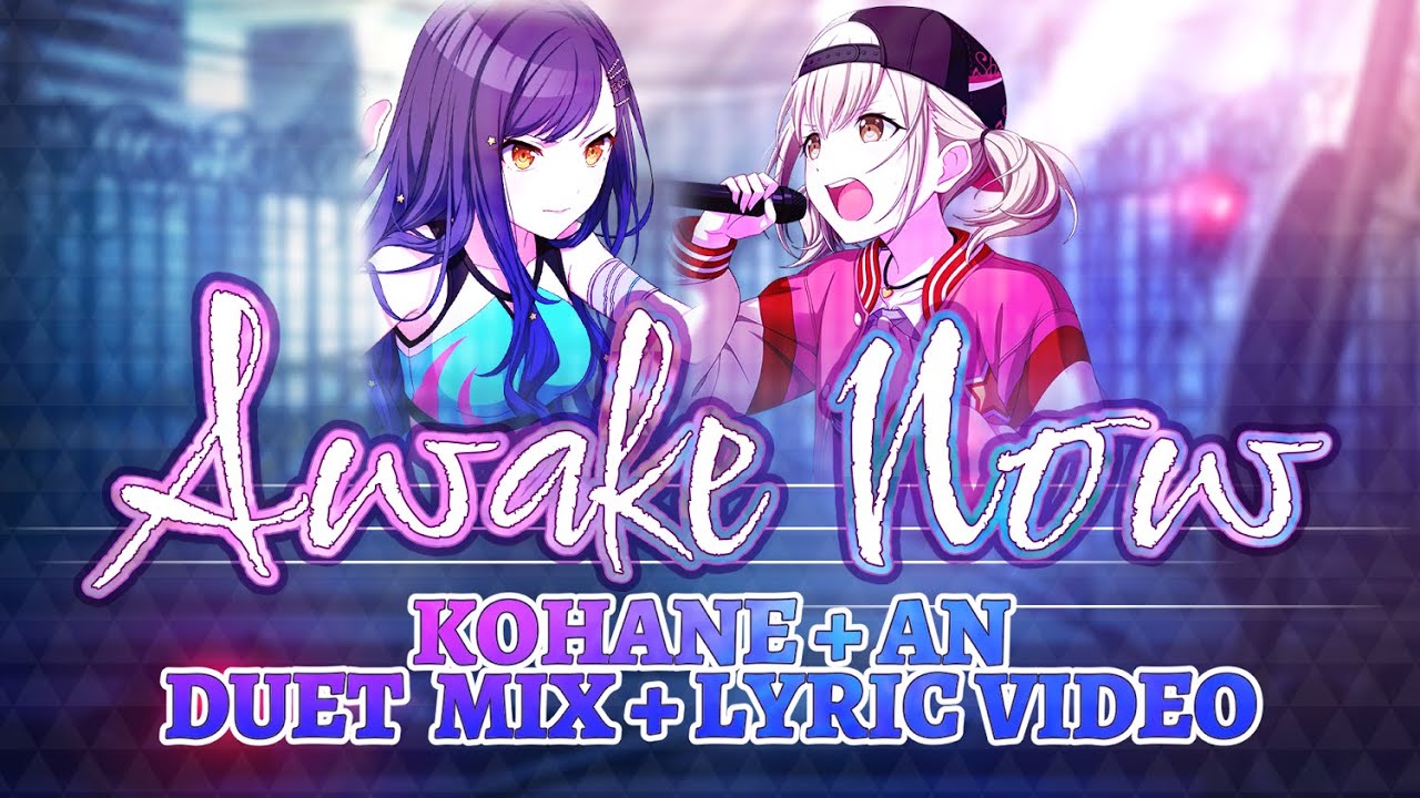 Awake Now An + Kohane DUET [FULL VER. LYRIC VIDEO]