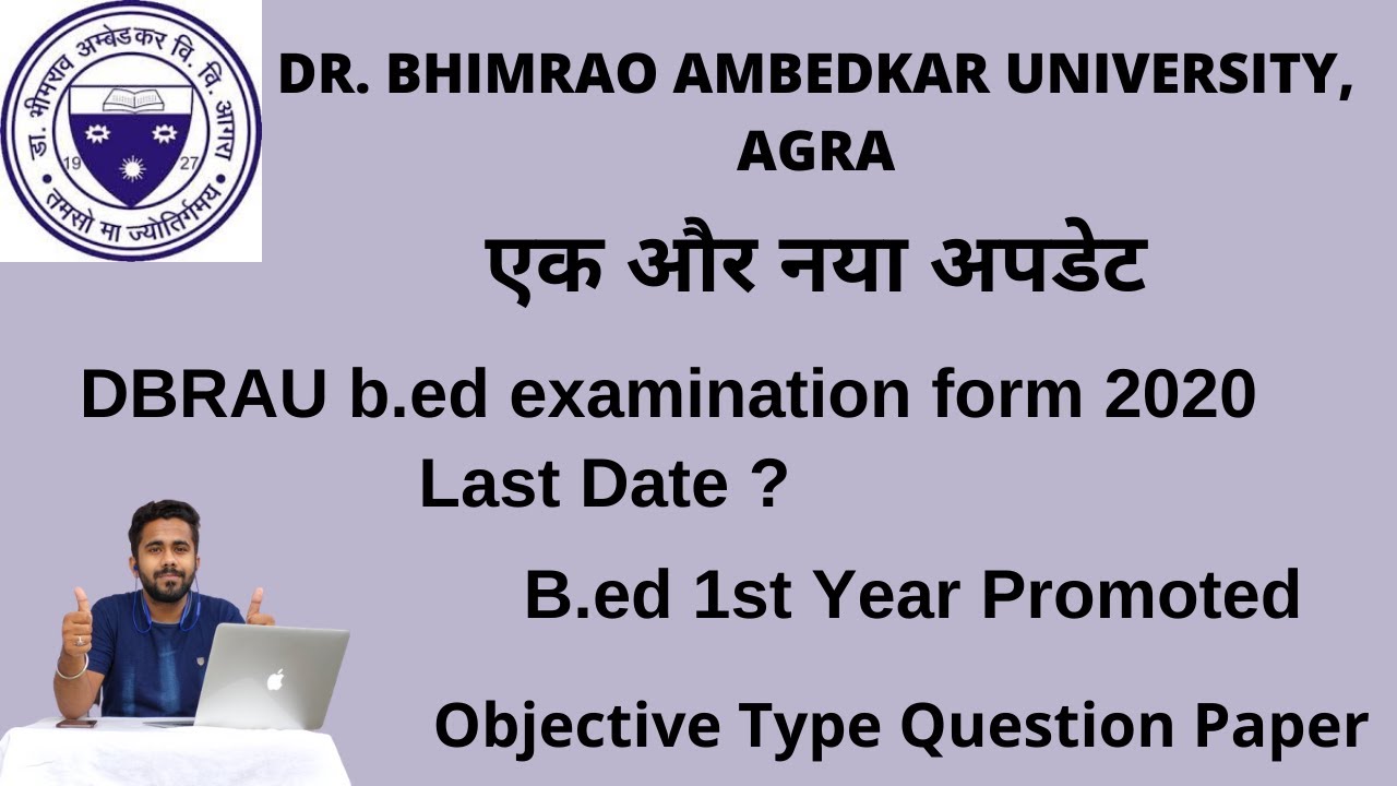 B ED Exam 2020 Dbrau B ed Exam 2020 Dbrau B ed Examination Form B ED Exam 2020 Dbrau B ed Exam 2020 Dbrau B ed Examination Form