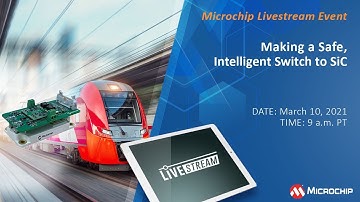 Livestream | Making a Safe, Intelligent Switch to SiC