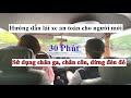 Hướng dẫn lái xe đường trường | 30 Phút lái xe đơn giản .
